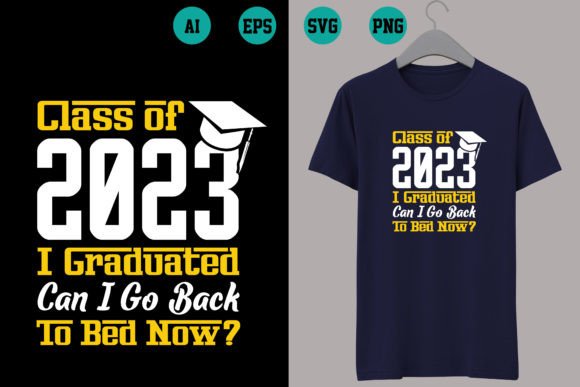 Class of 2023 I Graduated Can I Go Back to Bed Now: A Strategic Take on a Memorable Phrase