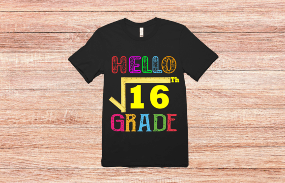 Hello Fourth Grade Square Root of 16: A Fun and Educational Back to School Shirt for 4th Graders