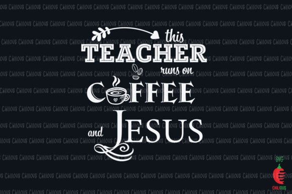 This Teacher Runs on Coffee and Jesus
